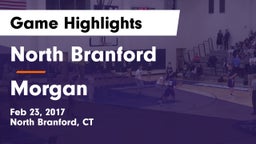 North Branford  vs Morgan  Game Highlights - Feb 23, 2017