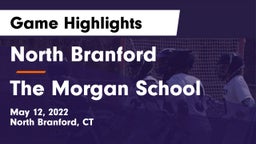 North Branford  vs The Morgan School Game Highlights - May 12, 2022