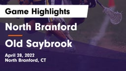 North Branford  vs Old Saybrook Game Highlights - April 28, 2022