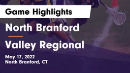 North Branford  vs Valley Regional  Game Highlights - May 17, 2022