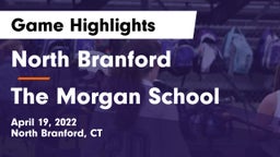 North Branford  vs The Morgan School Game Highlights - April 19, 2022