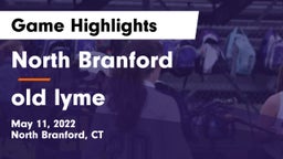 North Branford  vs old lyme  Game Highlights - May 11, 2022