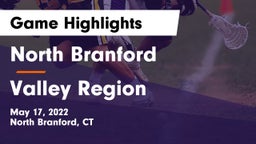 North Branford  vs Valley Region  Game Highlights - May 17, 2022