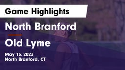North Branford  vs Old Lyme Game Highlights - May 15, 2023