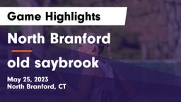 North Branford  vs old saybrook Game Highlights - May 25, 2023