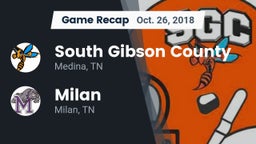Recap: South Gibson County  vs. Milan  2018