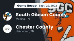 Recap: South Gibson County  vs. Chester County  2023