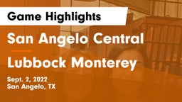 San Angelo Central  vs Lubbock Monterey  Game Highlights - Sept. 2, 2022
