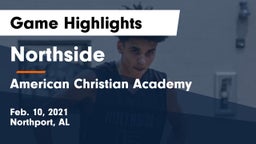 Northside  vs American Christian Academy  Game Highlights - Feb. 10, 2021