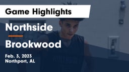 Northside  vs Brookwood  Game Highlights - Feb. 3, 2023