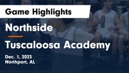 Northside  vs Tuscaloosa Academy Game Highlights - Dec. 1, 2023