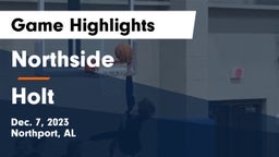 Northside  vs Holt  Game Highlights - Dec. 7, 2023