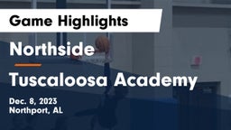 Northside  vs Tuscaloosa Academy Game Highlights - Dec. 8, 2023