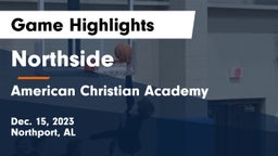 Northside  vs American Christian Academy  Game Highlights - Dec. 15, 2023