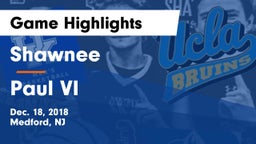 Shawnee  vs Paul VI  Game Highlights - Dec. 18, 2018