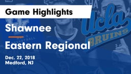 Shawnee  vs Eastern Regional  Game Highlights - Dec. 22, 2018