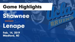 Shawnee  vs Lenape Game Highlights - Feb. 14, 2019