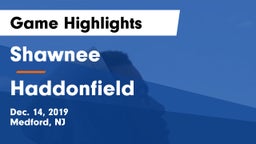 Shawnee  vs Haddonfield  Game Highlights - Dec. 14, 2019
