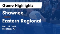 Shawnee  vs Eastern Regional  Game Highlights - Feb. 23, 2021