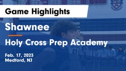 Shawnee  vs Holy Cross Prep Academy Game Highlights - Feb. 17, 2023