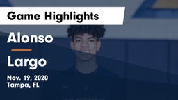 Alonso  vs Largo  Game Highlights - Nov. 19, 2020