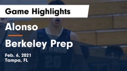 Alonso  vs Berkeley Prep  Game Highlights - Feb. 6, 2021