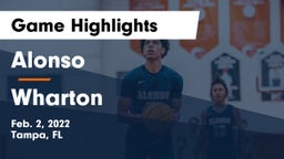 Alonso  vs Wharton  Game Highlights - Feb. 2, 2022