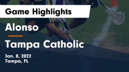 Alonso  vs Tampa Catholic  Game Highlights - Jan. 8, 2022