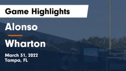 Alonso  vs Wharton Game Highlights - March 31, 2022