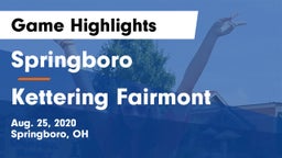 Springboro  vs Kettering Fairmont Game Highlights - Aug. 25, 2020