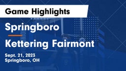 Springboro  vs Kettering Fairmont Game Highlights - Sept. 21, 2023