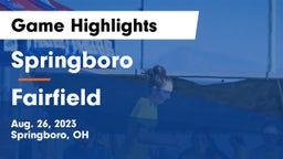 Springboro  vs Fairfield  Game Highlights - Aug. 26, 2023