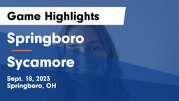 Springboro  vs Sycamore  Game Highlights - Sept. 18, 2023