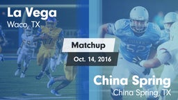 Matchup: La Vega  vs. China Spring  2016