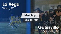 Matchup: La Vega  vs. Gatesville  2016