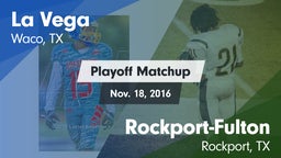 Matchup: La Vega  vs. Rockport-Fulton  2016