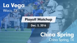 Matchup: La Vega  vs. China Spring  2016