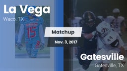 Matchup: La Vega  vs. Gatesville  2017