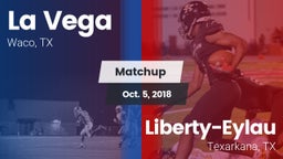 Matchup: La Vega  vs. Liberty-Eylau  2018