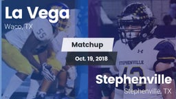 Matchup: La Vega  vs. Stephenville  2018