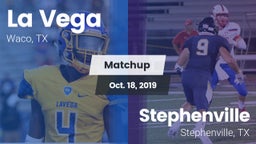 Matchup: La Vega  vs. Stephenville  2019