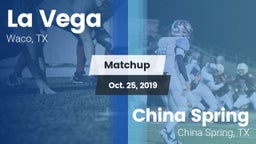 Matchup: La Vega  vs. China Spring  2019