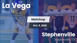 Matchup: La Vega  vs. Stephenville  2020