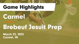 Carmel  vs Brebeuf Jesuit Prep  Game Highlights - March 22, 2022