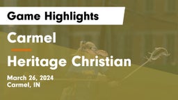 Carmel  vs Heritage Christian  Game Highlights - March 26, 2024