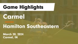 Carmel  vs Hamilton Southeastern  Game Highlights - March 28, 2024