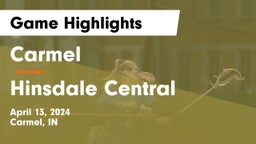 Carmel  vs Hinsdale Central  Game Highlights - April 13, 2024