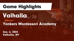 Valhalla  vs Yonkers Montessori Academy Game Highlights - Jan. 6, 2024