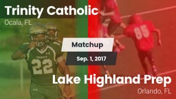Matchup: Trinity Catholic vs. Lake Highland Prep  2017