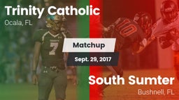 Matchup: Trinity Catholic vs. South Sumter  2017
